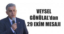 Veysel Gönülal’dan 29 Ekim Mesajı