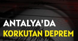 Antalya’da Deprem