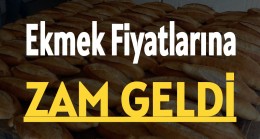 Ekmek Fiyatlarına Zam Geldi