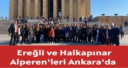 EREĞLİ ve HALKAPINAR ALPERENLERİ ANKARA’da