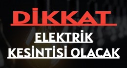 DİKKAT! ELEKTRİK KESİNTİSİ