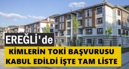 Ereğli’de Kimlerin Toki Başvurusu Kabul Edildi ”İşte Tam Liste”