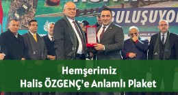 Hemşerimiz Halis ÖZGENÇ’e Anlamlı Plaket