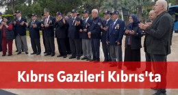 Kıbrıs Gazileri Kıbrıs’ta