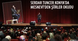 Serdar Tuncer Konya’da Mesnevi’den Şiirler Okudu