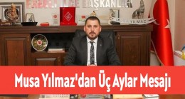 Musa Yılmaz’dan Üç Aylar Mesajı