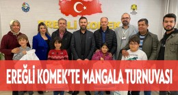 EREĞLİ KOMEK’TE MANGALA TURNUVASI!