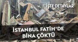 İstanbul Fatih’te Bina Çöktü