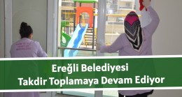 Ereğli Belediyesi Takdir Toplamaya Devam Ediyor