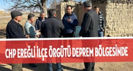 CHP EREĞLİ İLÇE ÖRGÜTÜ DEPREM BÖLGESİNDE.