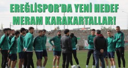 EREĞLİSPOR’DA YENİ HEDEF MERAM KARAKARTALLAR