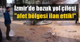 İzmir’de bozuk yol çilesi