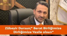 Zübeyir Dursun;” Berat Birliğimize Dirliğimize Vesile olsun”