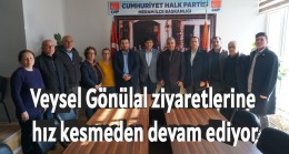 Veysel Gönülal ziyaretlerine hız kesmeden devam ediyor