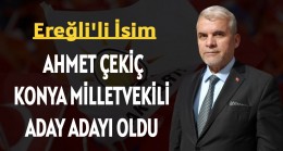 Ahmet ÇEKİÇ Aday Adaylığı Başvurusunu Yaptı