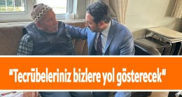 “ Tecrübeleriniz bizlere yol gösterecek “