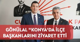 Veysel Gönülal Konya’da ilçe başkanlarını ziyaret etti