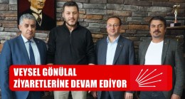 Gönülal ”Ziyaretlerine Devam Ediyor”