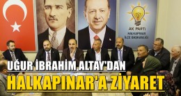 Uğur İbrahim Altay Halkapınar’ı Ziyaret Etti