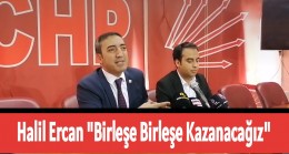 Halil Ercan “Birleşe Birleşe Kazanacağız”