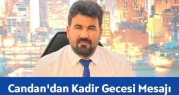 Ersin Candan’dan Kadir Gecesi Mesajı