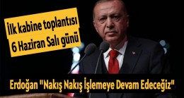 İlk Kabine Toplantısı 6 Haziran Salı Günü