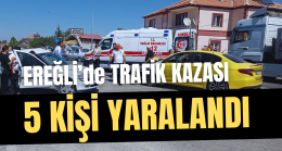Ereğli’de Trafik Kazası 5 Yaralı
