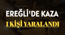 Ereğli’de Trafik Kazası 1 Yaralı