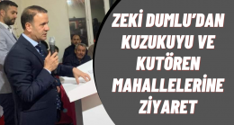 DUMLU’DAN KUZUKUYU VE KUTÖREN MAHALLELERİNE ZİYARET