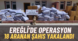 Ereğli’de 18 Aranan Şahıs Yakalandı