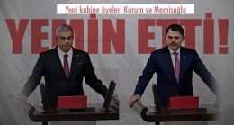 Yeni kabine üyeleri Kurum ve Memişoğlu TBMM’de yemin etti!