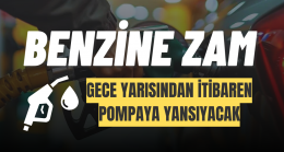 BENZİNE ZAM!