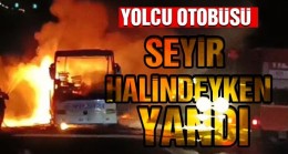 Yolcu otobüsü seyir halindeyken yandı