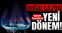 Doğalgazda yeni dönem!