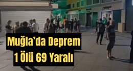 Muğla’da 5,8 büyüklüğünde deprem: 1 ölü, 69 yaralı