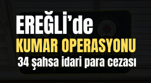 EREĞLİDE KUMAR OPERASYONU