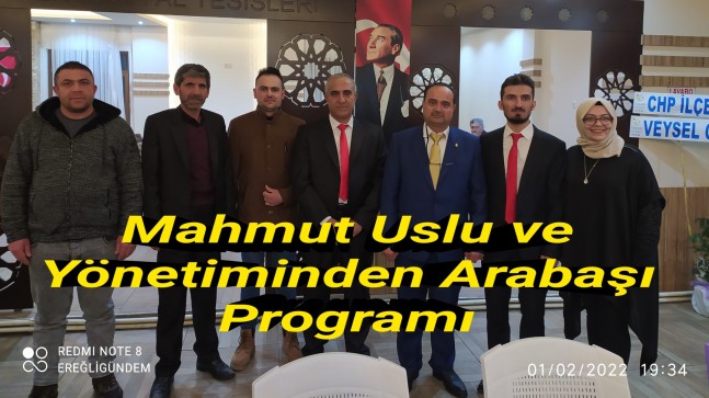 Mahmut Uslu ve Yönetiminden Arabaşı Programı