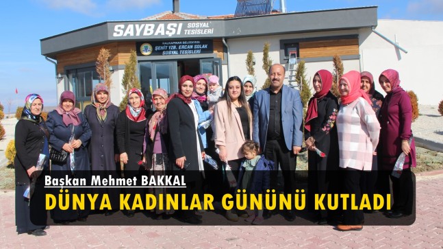 DÜNYA KADINLAR GÜNÜNÜ KUTLADI