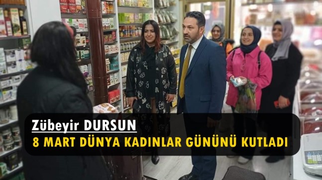 DURSUN ”Dünya Kadınlar Gününü Kutladı”