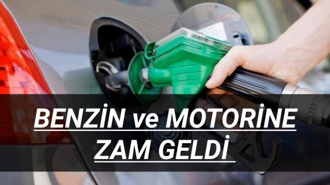 Benzin ve Motorine Zam