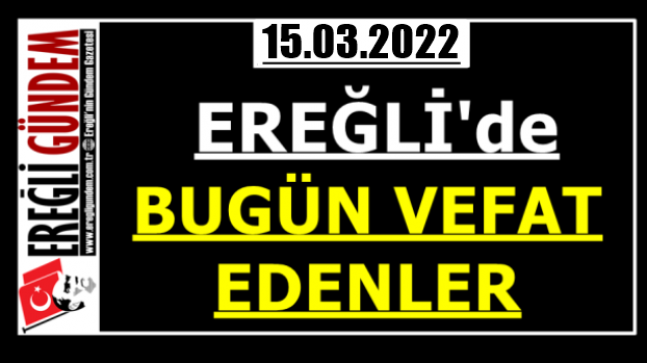 Ereğli’de Bugün Vefat Edenler