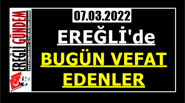 Ereğli’de Bugün Vefat Edenler