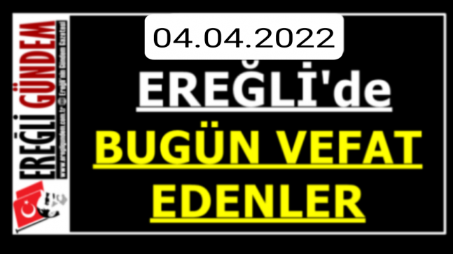 Ereğli’de Bugün Vefat Edenler