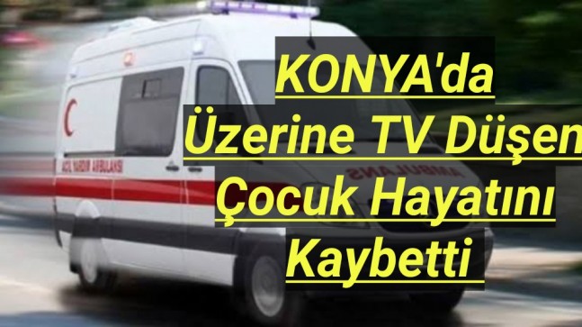 Üzerine TV Düşen Çocuk Öldü