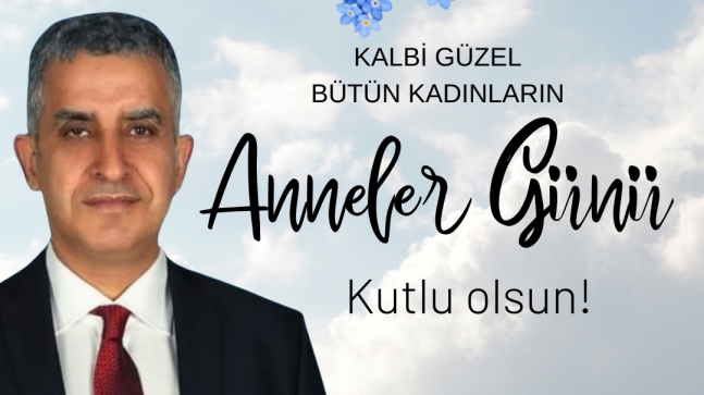 Veysel Gönülal’dan Anneler Günü Mesajı