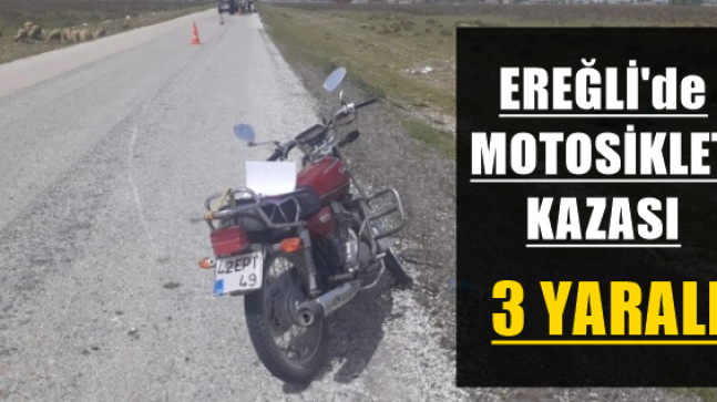 Ereğli’de Motosiklet Kazası ”3 Yaralı”