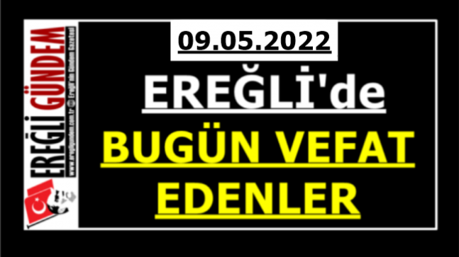 Ereğli’de Bugün Vefat Edenler