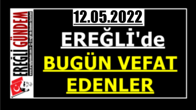 Ereğli’de Bugün Vefat Edenler