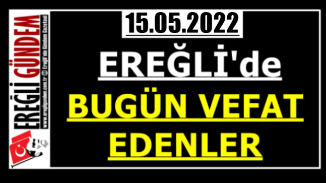 Ereğli’de Bugün Vefat Edenler