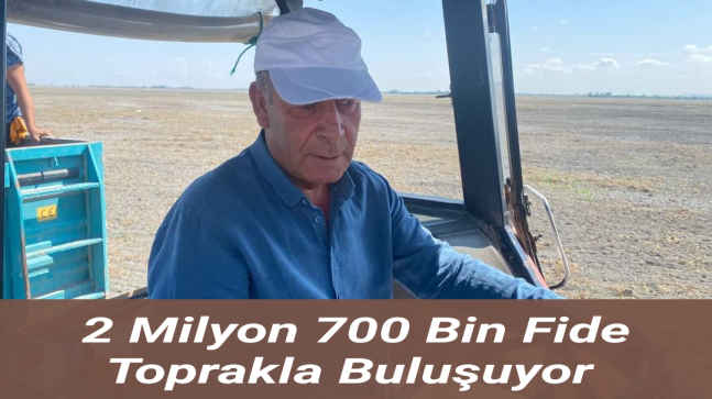 2 Milyon 700 Bin Fide Toprakla Buluşuyor